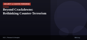 Beyond Crackdowns: Rethinking Counter-Terrorism in Post-Conflict Bangladesh